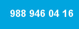 988 946 04 16 988 946 04 16